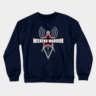 The Weekend Warrior - Ham Radio Operator Crewneck Sweatshirt